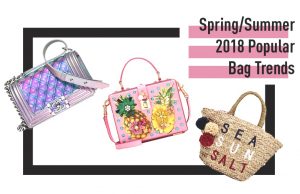 Spring/Summer 2018 Popular Bag Trends spring-summer-2018-popular-bag-trends