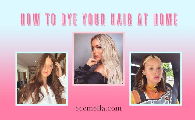 How To Dye Your Own Hair at Home Without Messing It Up