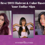 The Best 2023 Haircut & Color Based On Your Zodiac Sign