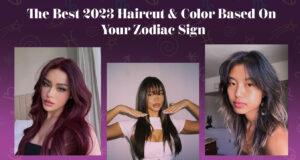 The Best 2023 Haircut & Color Based On Your Zodiac Sign
