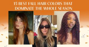 15 Best Fall Hair Colors That Dominate The Whole Season